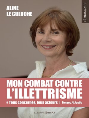 cover image of Mon combat contre l'illettrisme